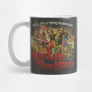 Too Late the Hero 1970 Mug